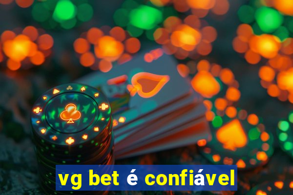 vg bet é confiável