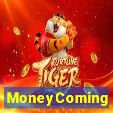 MoneyComing