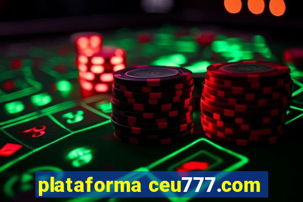 plataforma ceu777.com