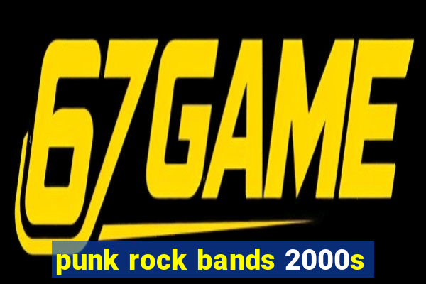 punk rock bands 2000s