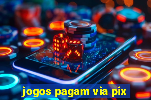 jogos pagam via pix