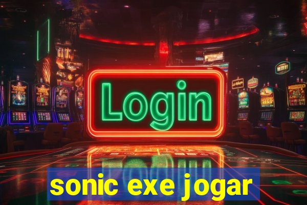 sonic exe jogar