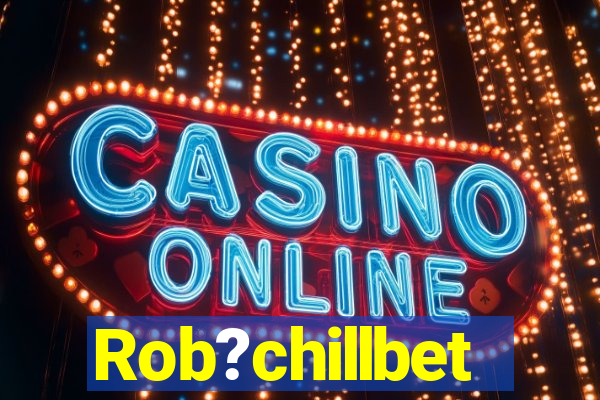 Rob?chillbet