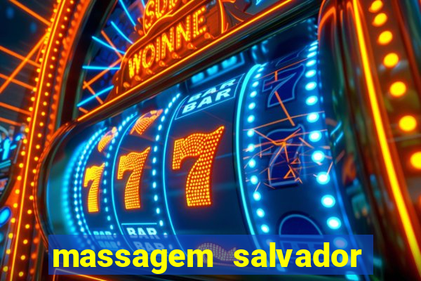 massagem salvador de bahia