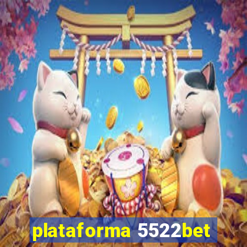 plataforma 5522bet