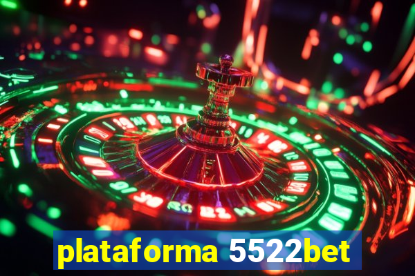 plataforma 5522bet