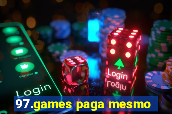 97.games paga mesmo