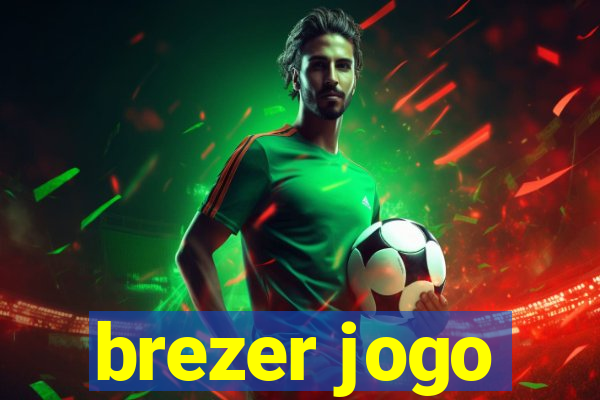 brezer jogo