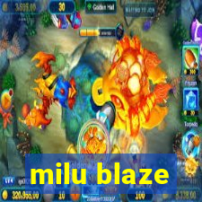 milu blaze