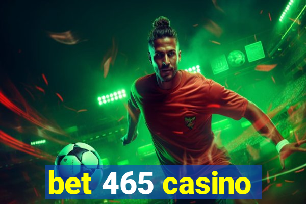 bet 465 casino