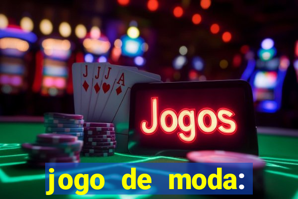 jogo de moda: maquiagem vestir