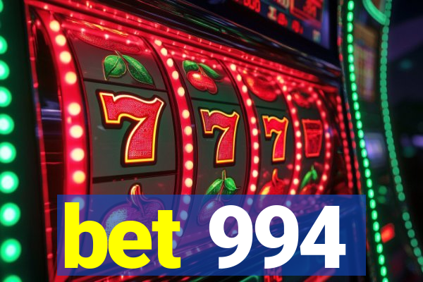 bet 994