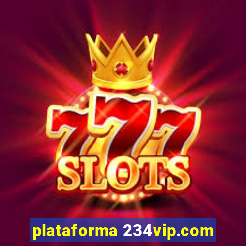 plataforma 234vip.com