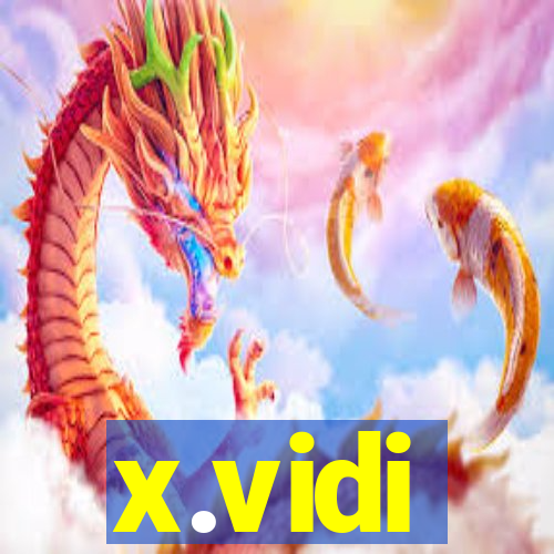 x.vidi