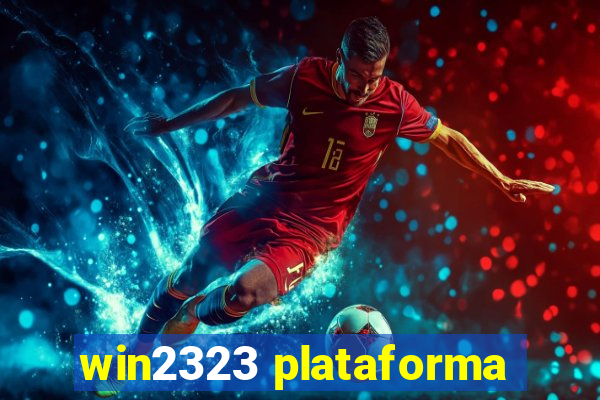 win2323 plataforma