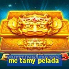 mc tamy pelada