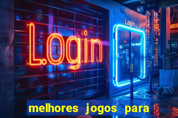 melhores jogos para android de todos os tempos