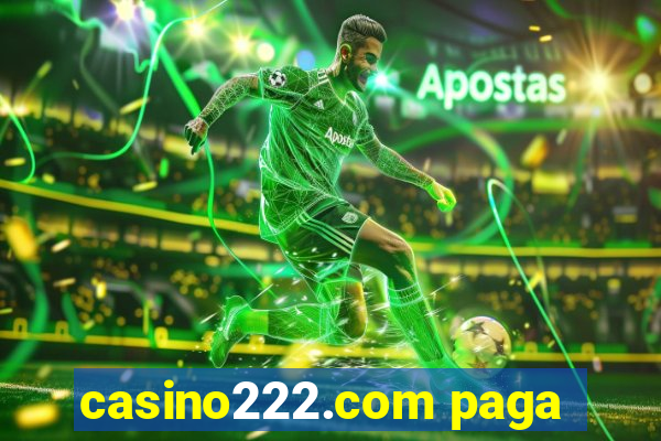 casino222.com paga