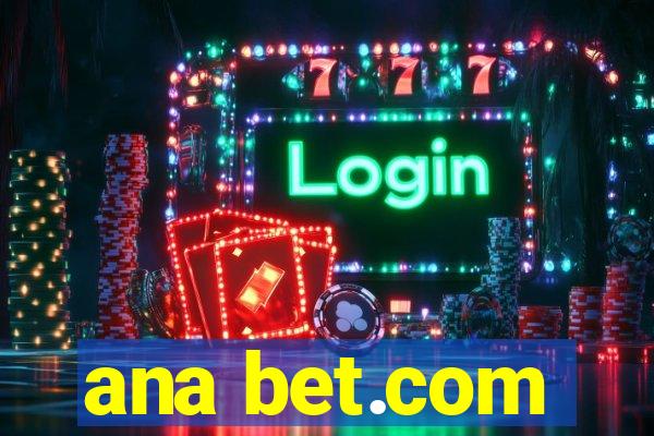 ana bet.com