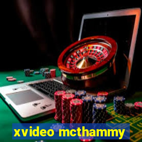 xvideo mcthammy