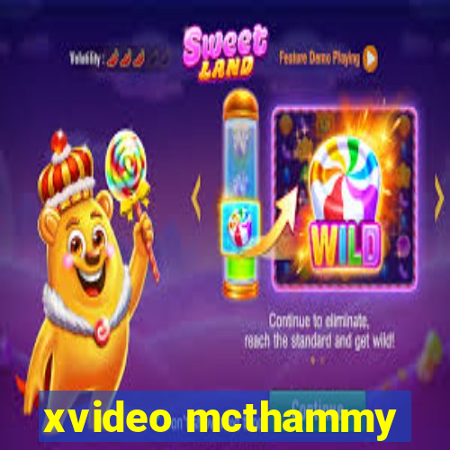 xvideo mcthammy