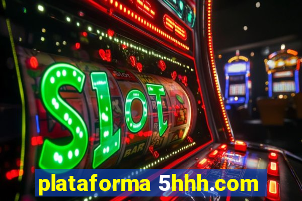 plataforma 5hhh.com