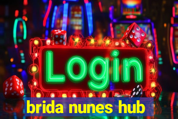 brida nunes hub