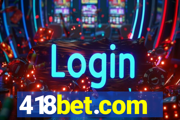 418bet.com