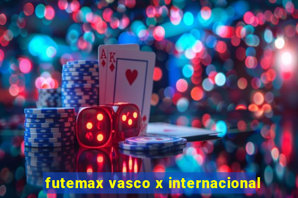 futemax vasco x internacional