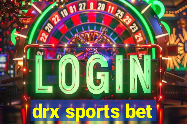 drx sports bet