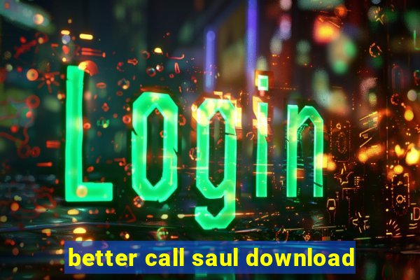 better call saul download