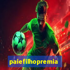 paiefilhopremiacoes.com