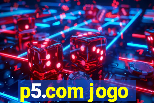 p5.com jogo