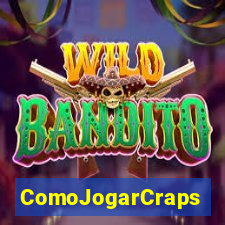 ComoJogarCraps