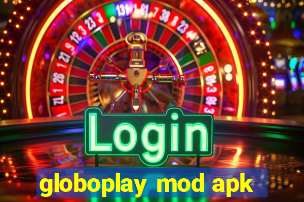 globoplay mod apk