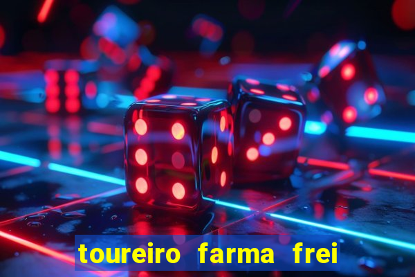 toureiro farma frei serafim teresina - pi toureiro farma frei serafim whatsapp