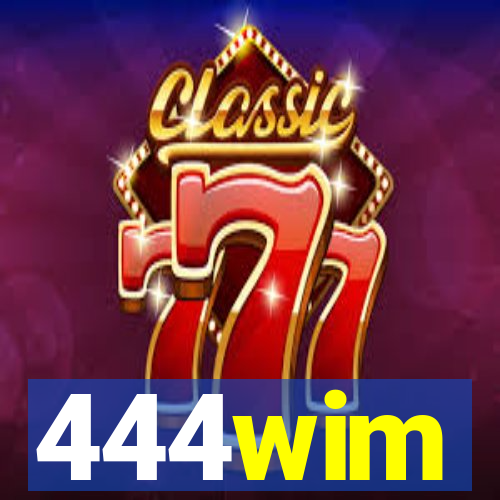 444wim