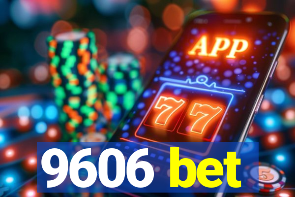 9606 bet