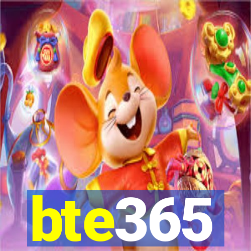 bte365