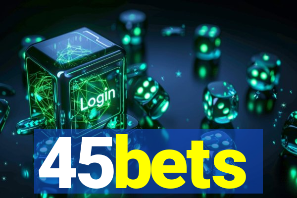 45bets