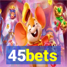 45bets