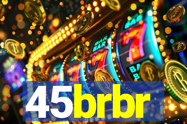 45brbr