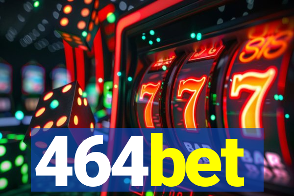 464bet