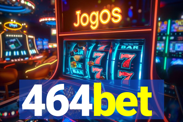 464bet