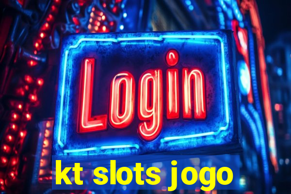 kt slots jogo