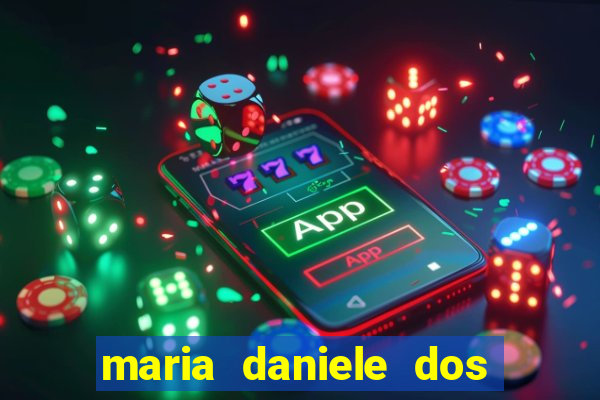 maria daniele dos santos dutra