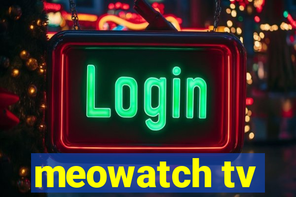 meowatch tv