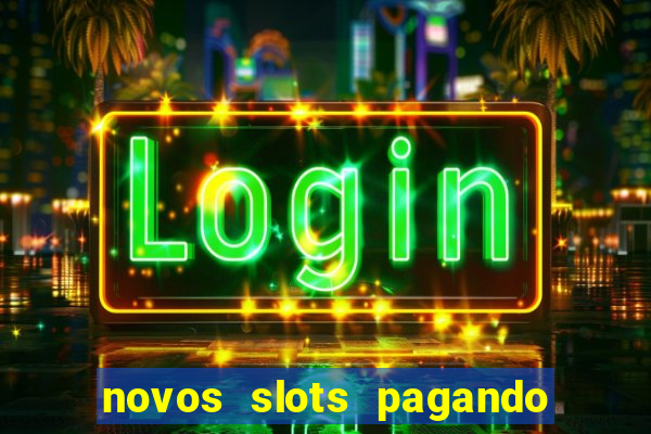 novos slots pagando no cadastro