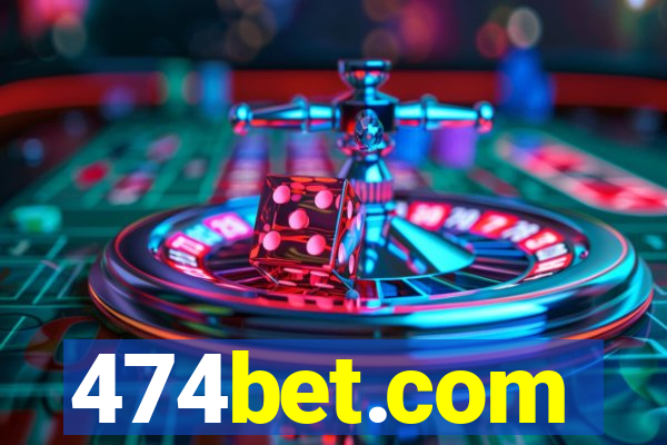 474bet.com