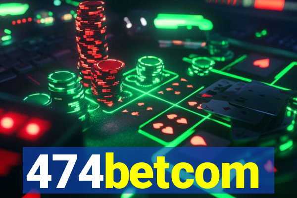 474betcom